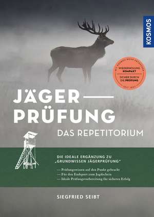 Jägerprüfung - das Repetitorium de Siegfried Seibt