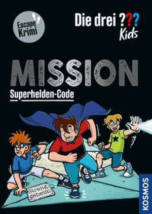 Die drei ??? Kids, Mission Superhelden-Code de Nina Schiefelbein