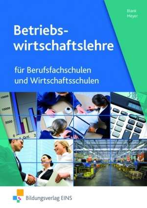 Betriebswirtschaftslehre und Rechnungswesen für Berufsfachschulen und Wirtschaftsschulen de Andreas Blank