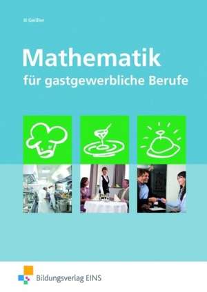 Mathematik für gastgewerbliche Berufe de Cornelia Geißler