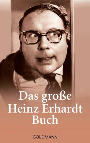 Das große Heinz Erhardt Buch de Heinz Erhardt