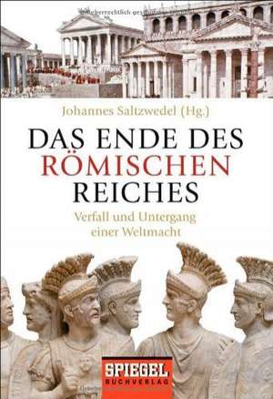 Das Ende des Römischen Reiches de Johannes Saltzwedel