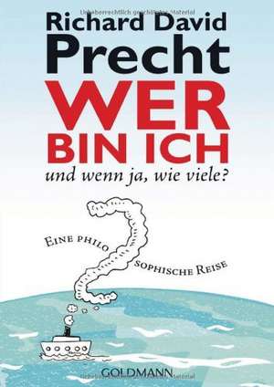 Wer bin ich - und wenn ja wie viele? de Richard David Precht