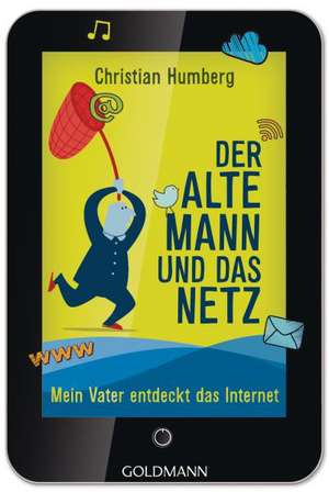 Der alte Mann und das Netz de Christian Humberg