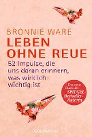 Leben ohne Reue de Bronnie Ware