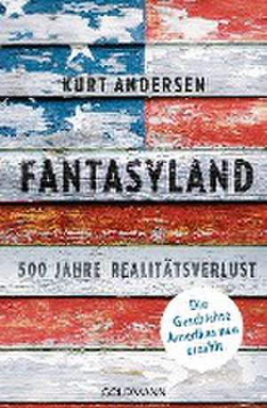 Fantasyland de Kurt Andersen