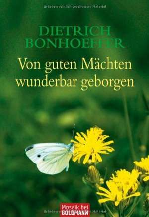 Von guten Mächten wunderbar geborgen de Dietrich Bonhoeffer