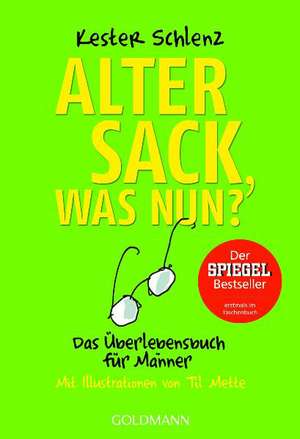 Alter Sack, was nun? de Kester Schlenz