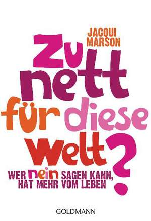 Zu nett für diese Welt? de Jacqui Marson