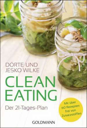 Clean Eating de Dörte Wilke