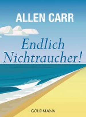 Endlich Nichtraucher! de Allen Carr