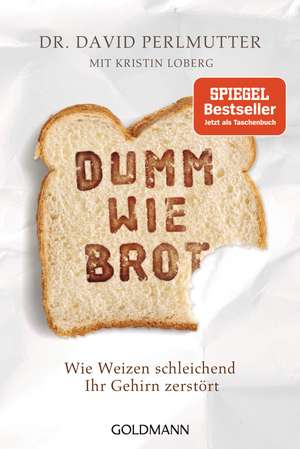 Dumm wie Brot de David Perlmutter