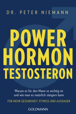 Powerhormon Testosteron de Peter Niemann