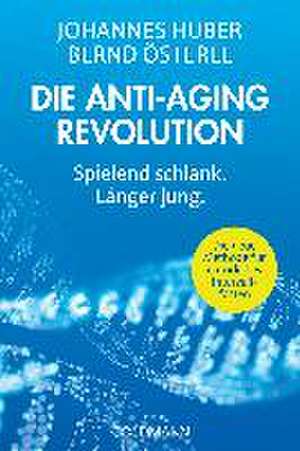 Die Anti-Aging-Revolution de Johannes Huber