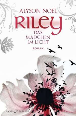 Riley - Das Mädchen im Licht - de Alyson Noël