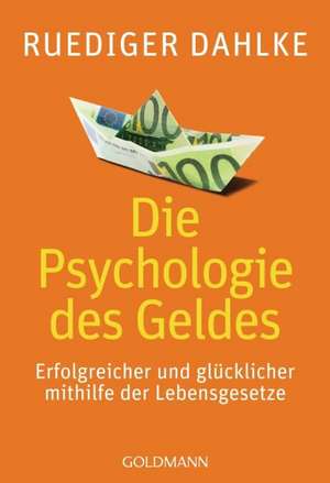 Die Psychologie des Geldes de Ruediger Dahlke