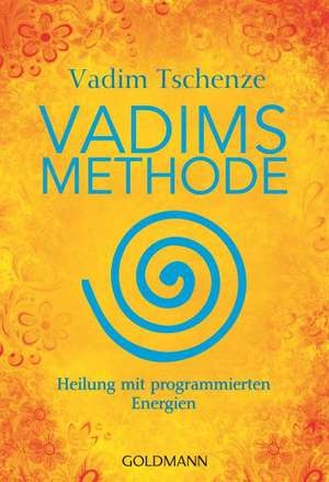 Vadims Methode de Vadim Tschenze