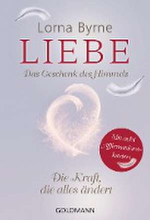 Liebe - Das Geschenk des Himmels de Lorna Byrne