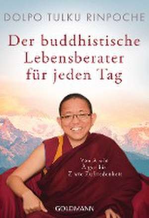 Der buddhistische Lebensberater für jeden Tag de Dolpo Tulku Rinpoche