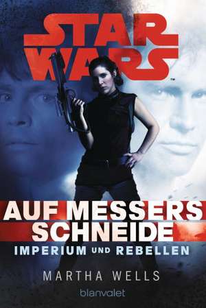 Star Wars(TM) Imperium und Rebellen 1 de Martha Wells