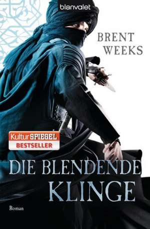 Die blendende Klinge de Brent Weeks