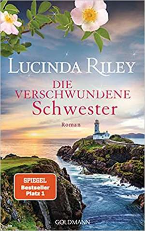 Die verschwundene Schwester de Lucinda Riley