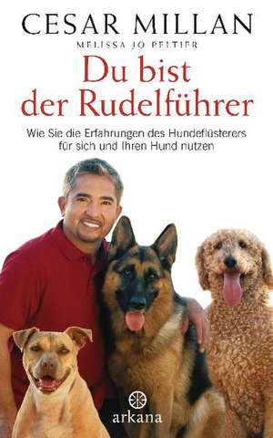 Du bist der Rudelführer de Cesar Millan