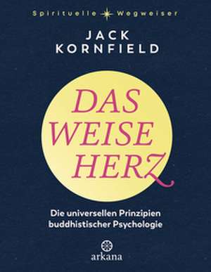 Das weise Herz de Jack Kornfield