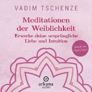 Meditationen der Weiblichkeit de Vadim Tschenze