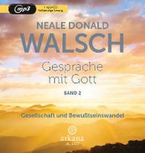 Gespräche mit Gott - Band 2 de Neale Donald Walsch