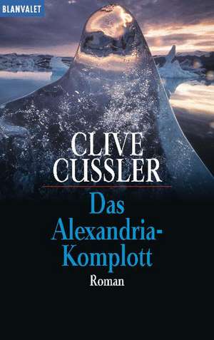 Das Alexandria-Komplott de Clive Cussler