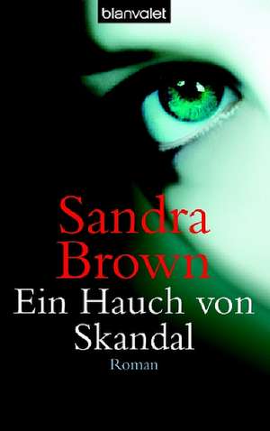 Ein Hauch von Skandal de Sandra Brown