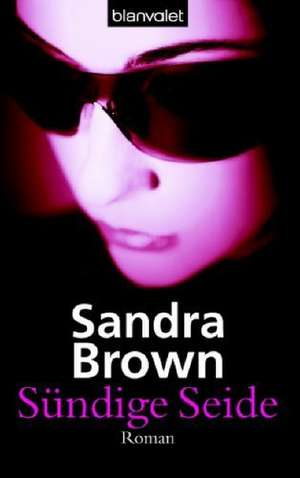 Brown, S: Sündige Seide