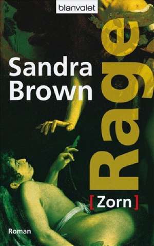 Rage - Zorn de Sandra Brown