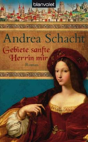 Gebiete sanfte Herrin mir de Andrea Schacht