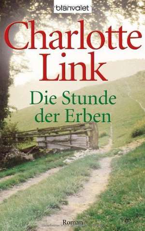 Die Stunde der Erben de Charlotte Link