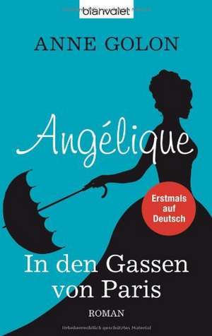 Angélique 05 - In den Gassen von Paris de Anne Golon