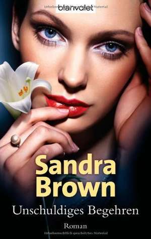 Unschuldiges Begehren de Sandra Brown