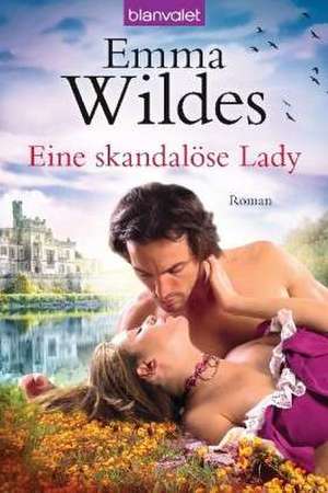 Eine skandalöse Lady de Emma Wildes