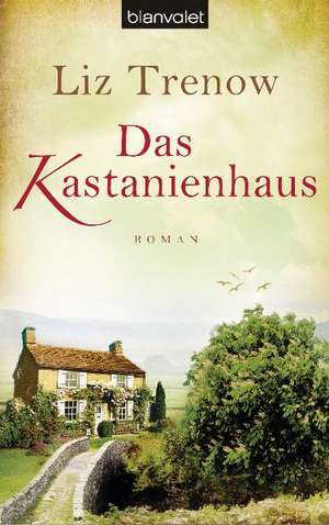 Das Kastanienhaus de Liz Trenow