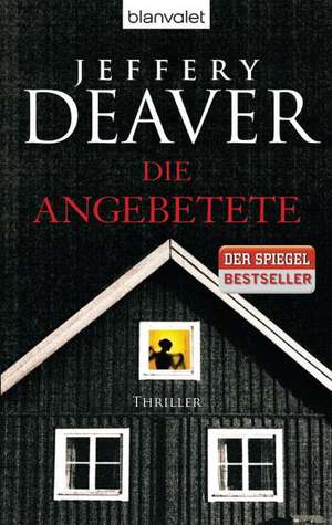 Die Angebetete de Jeffery Deaver