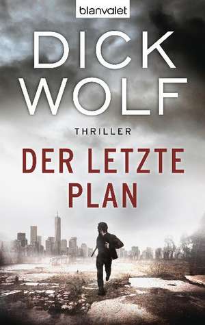 Der letzte Plan de Dick Wolf