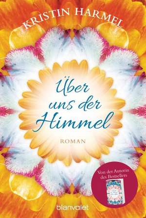 Über uns der Himmel de Kristin Harmel