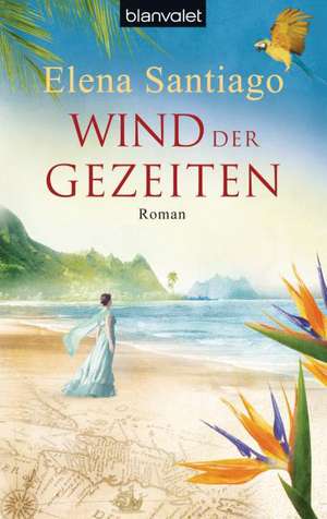 Wind der Gezeiten de Elena Santiago