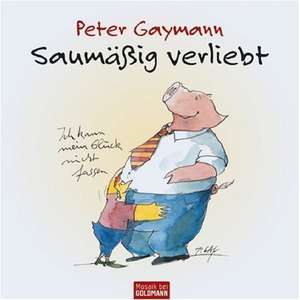 Saumäßig verliebt de Peter Gaymann