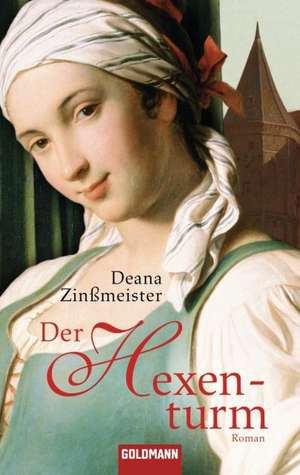 Der Hexenturm de Deana Zinßmeister