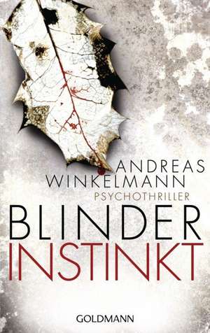 Blinder Instinkt de Andreas Winkelmann