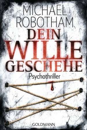 Dein Wille geschehe de Michael Robotham