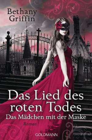 Das Lied des roten Todes - Das Mädchen mit der Maske 2 de Bethany Griffin