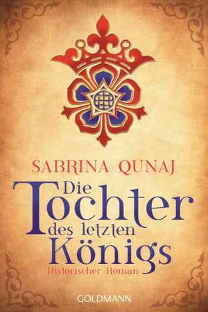 Die Tochter des letzten Königs de Sabrina Qunaj